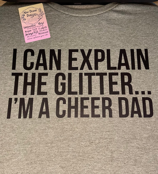 I can explain the glitter… I’m a cheer dad